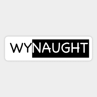 WyNaught Sticker